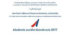 Akademie sociální demokracie - Otevřené výběrové řízení 2017 Akademie sociální demokracie - Otevřené výběrové řízení 2017